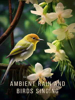 cover image of Ambient Rain and Birds Singing